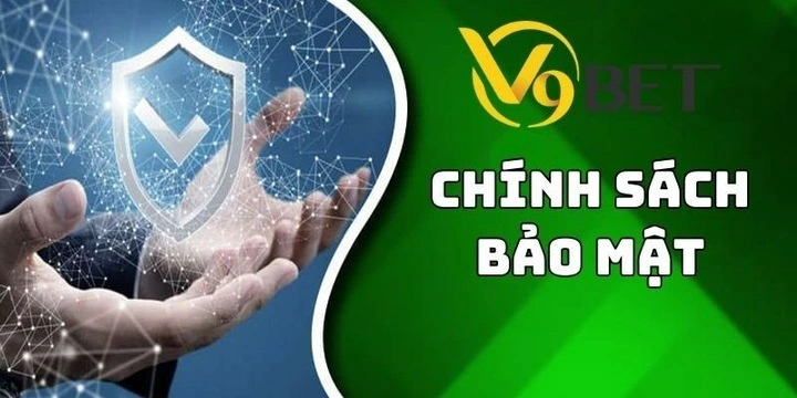 Quy định về chính sách bảo mật v9bet 